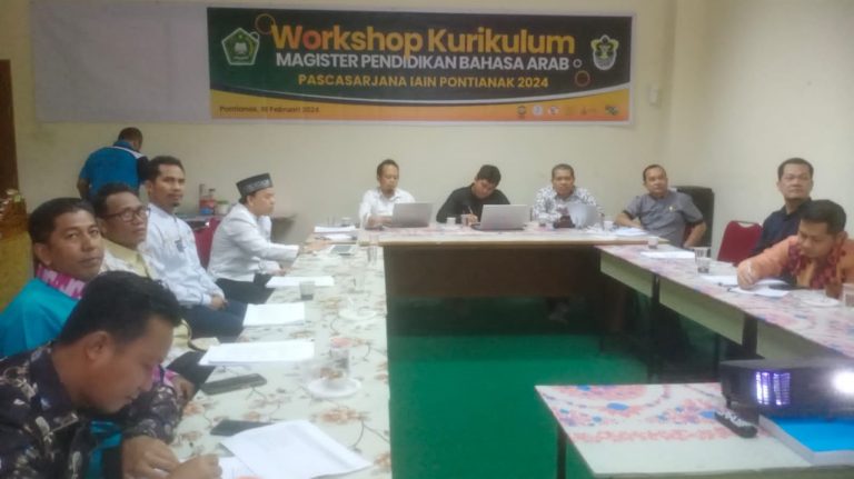 WORKSHOP KURIKULUM MAGISTER PENDIDIKAN BAHASA ARAB: MEMBANGUN KUALITAS PENDIDIKAN BAHASA ARAB DI IAIN PONTIANAK